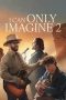 i-can-only-imagine-2-2026