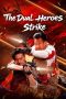 the-dual-heroes-strike-2025